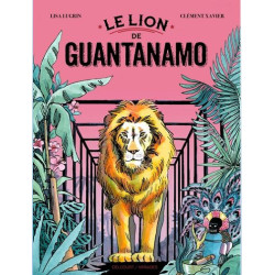 LE LION DE GUANTANAMO ONE SHOT LE LION DE GUANTANAMO