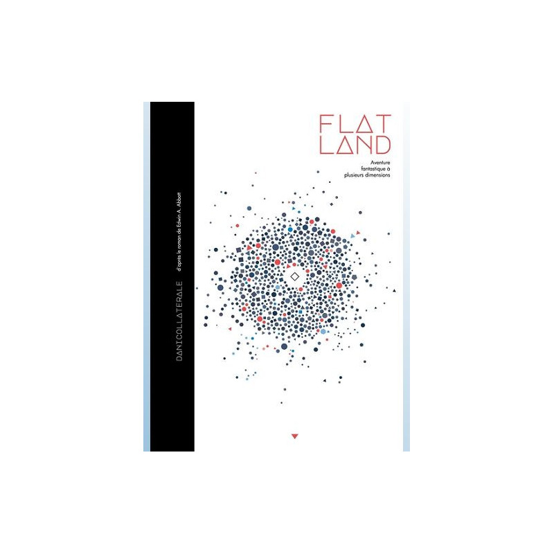 FLATLAND ONE SHOT FLATLAND AVENTURE FANTASTIQUE A PLUSIEURS DIMENSIONS