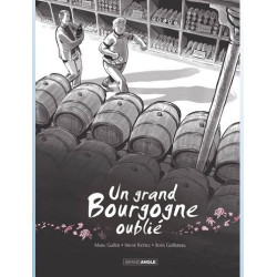 UN GRAND BOURGOGNE OUBLIE T01 UN GRAND BOURGOGNE OUBLIE VOL 01 HISTOIR