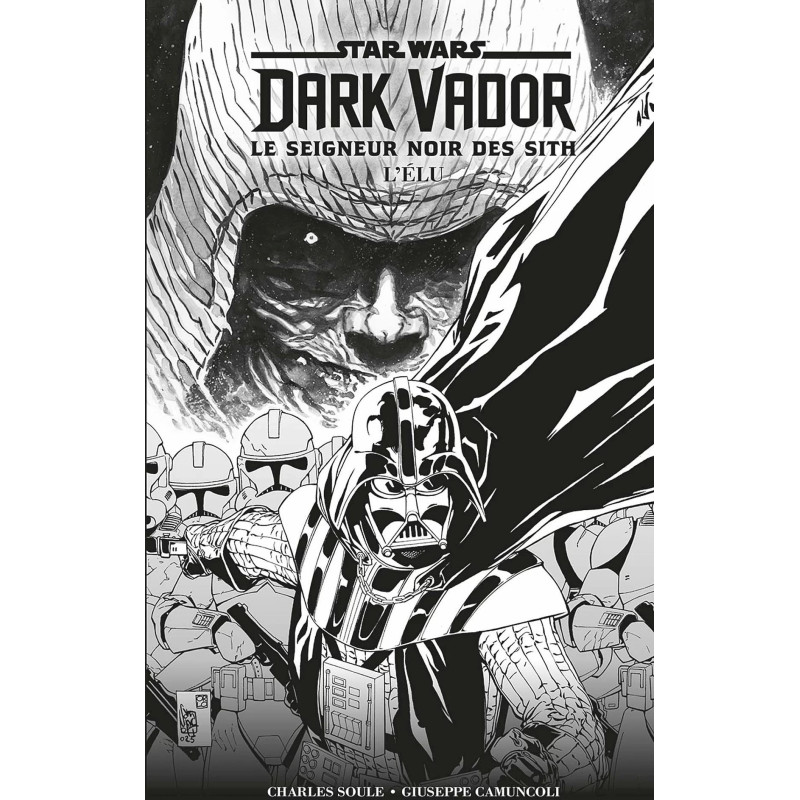 DARK VADOR  LE SEIGNEUR NOIR DES SITH  L ELU  EDITION NOIR   BLANC 