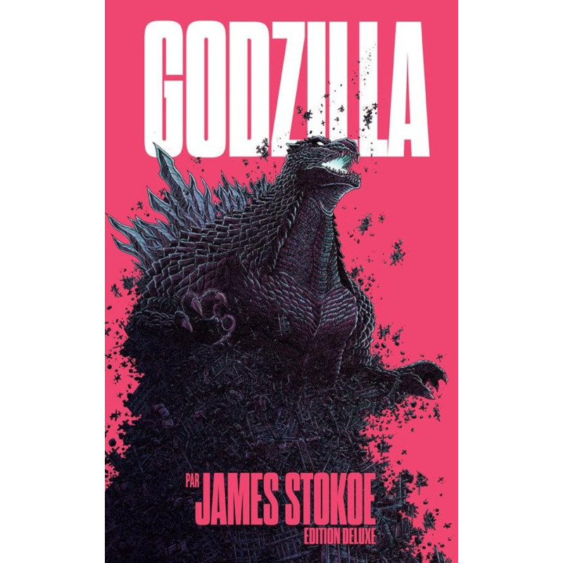 GODZILLA PAR JAMES STOKOE EDITION DELUXE
