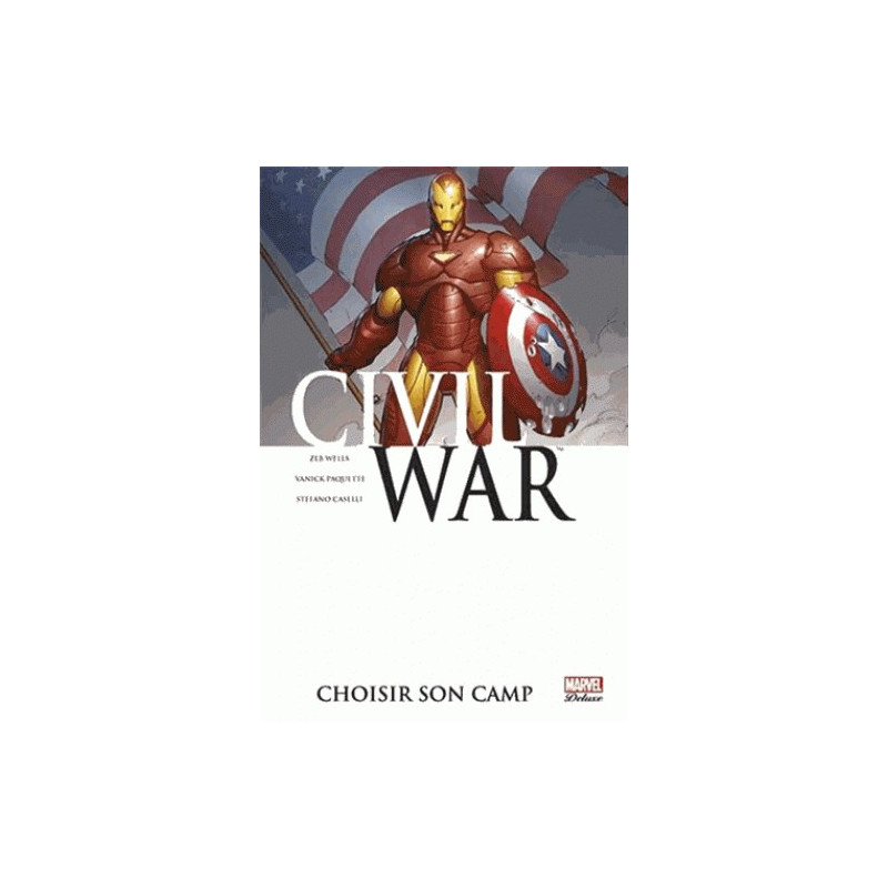CIVIL WAR T05  CHOISIR SON CAMP