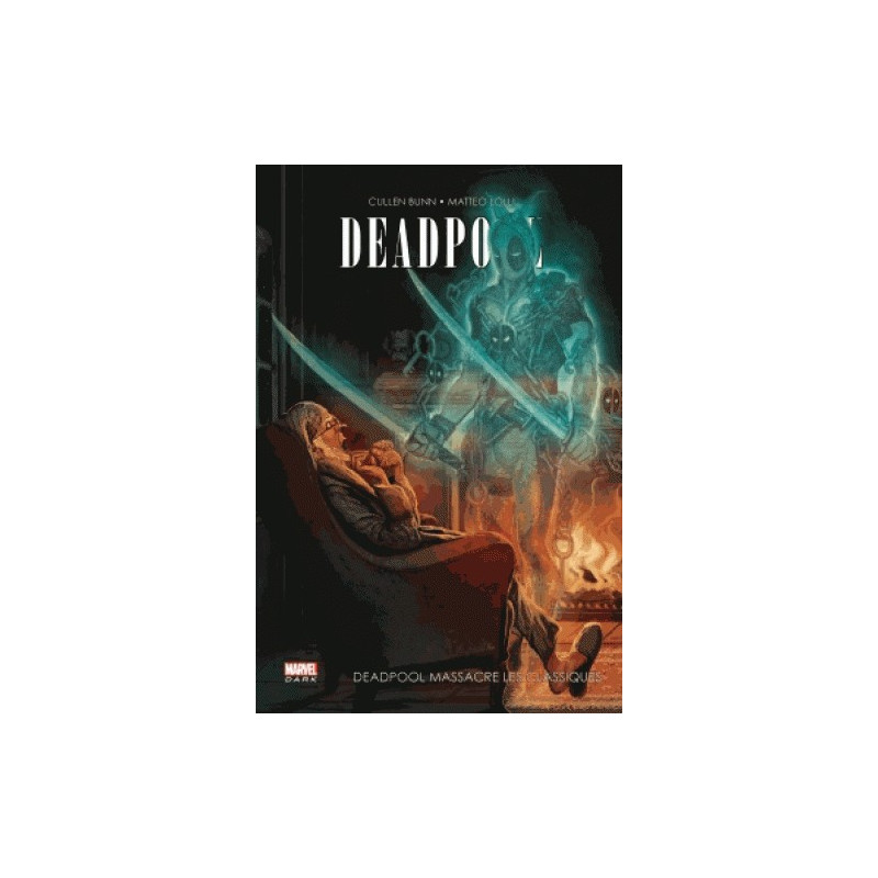 DEADPOOL MASSACRE LES CLASSIQUES