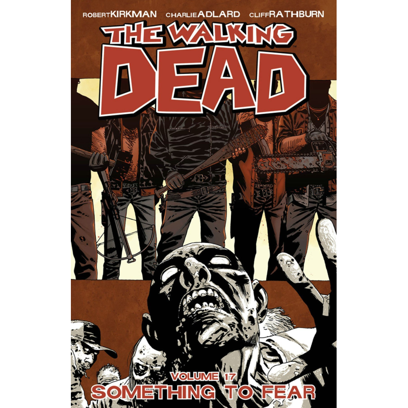 WALKING DEAD VOL 17 SOMETHING TO FEAR