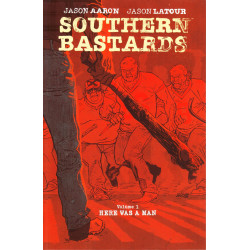 SOUTHERN BASTARDS VOL 1 HERE WAS A MAN