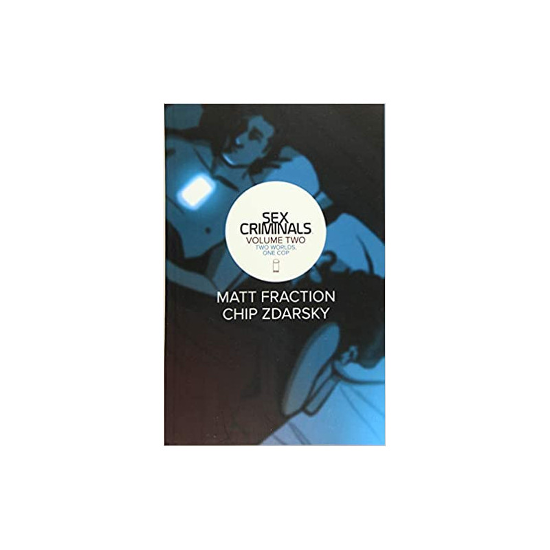 SEX CRIMINALS VOL 2 TWO WORLDS ONE COP