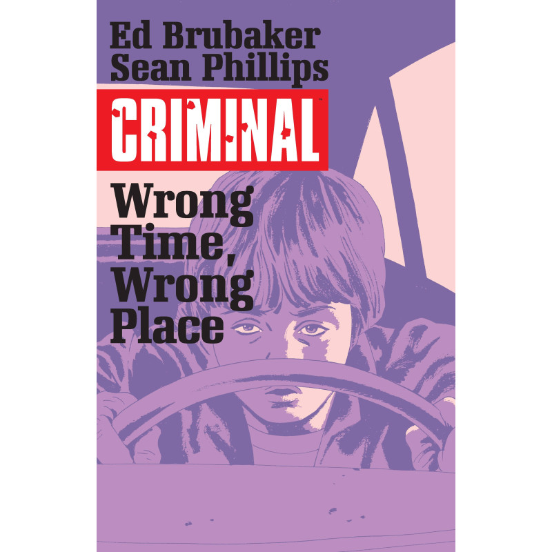 CRIMINAL VOL 7 WRONG TIME WRONG PLACE