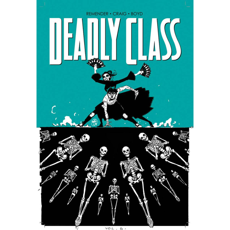 DEADLY CLASS VOL 6 THIS IS NOT THE END