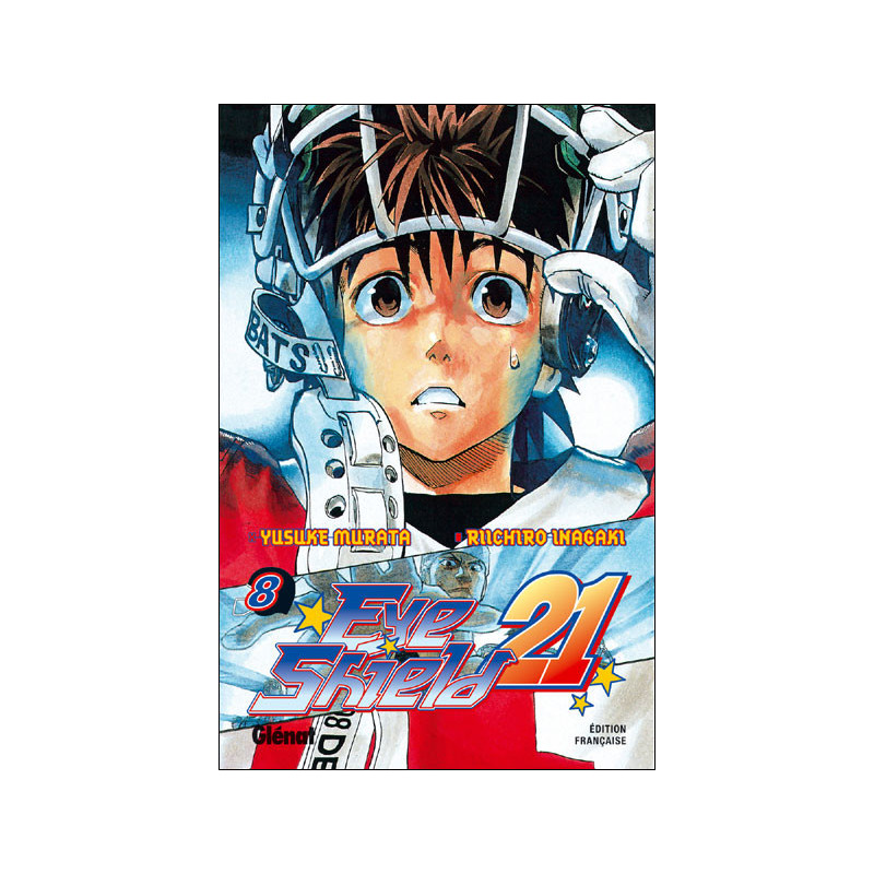 EYE SHIELD 21  TOME 08  POURQUOI LES GUERRIERS DOMINENT PLUS FORTS QU 