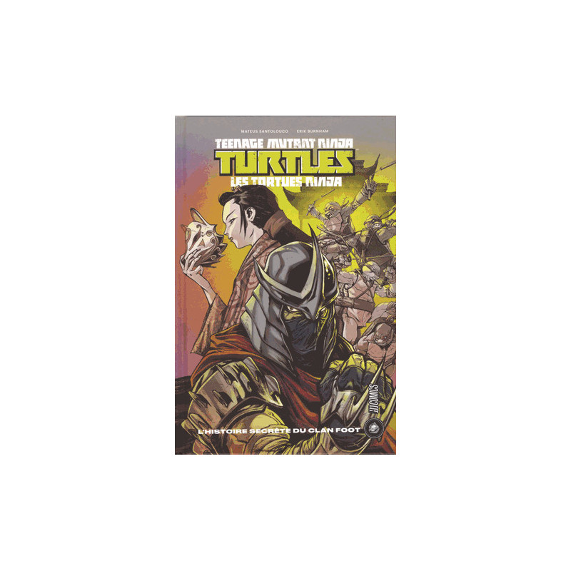 LES TORTUES NINJA - TMNT : L'HISTOIRE SECRETE DU CLAN FOOT