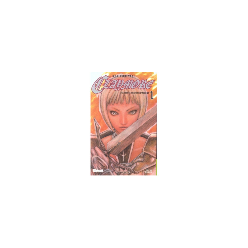 CLAYMORE  TOME 01  LA TUEUSE AUX YEUX D ARGENT