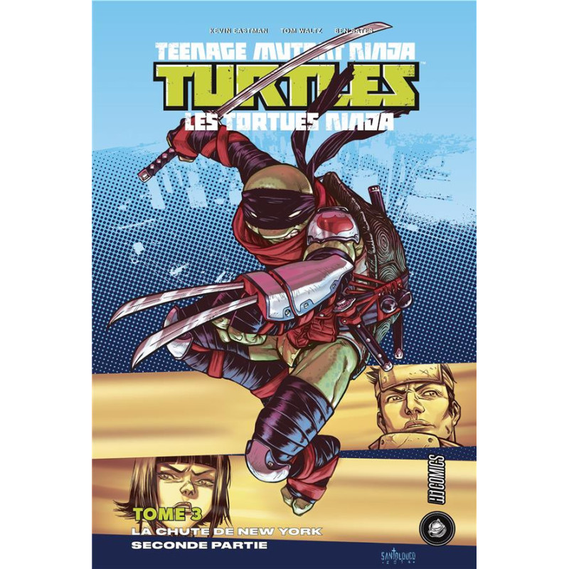 LES TORTUES NINJA  TMNT  T3   LA CHUTE DE NEW YORK  SECONDE PARTIE