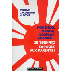 POKEMON  MANGA  COSPLAY  JAPANIME   UN TSUNAMI EXPLIQUE AUX PARENTS  