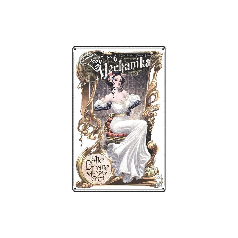 LADY MECHANIKA - TOME 06 - LA BELLE DAME SANS MERCI