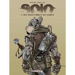 SOLO T01  LES SURVIVANTS DU CHAOS