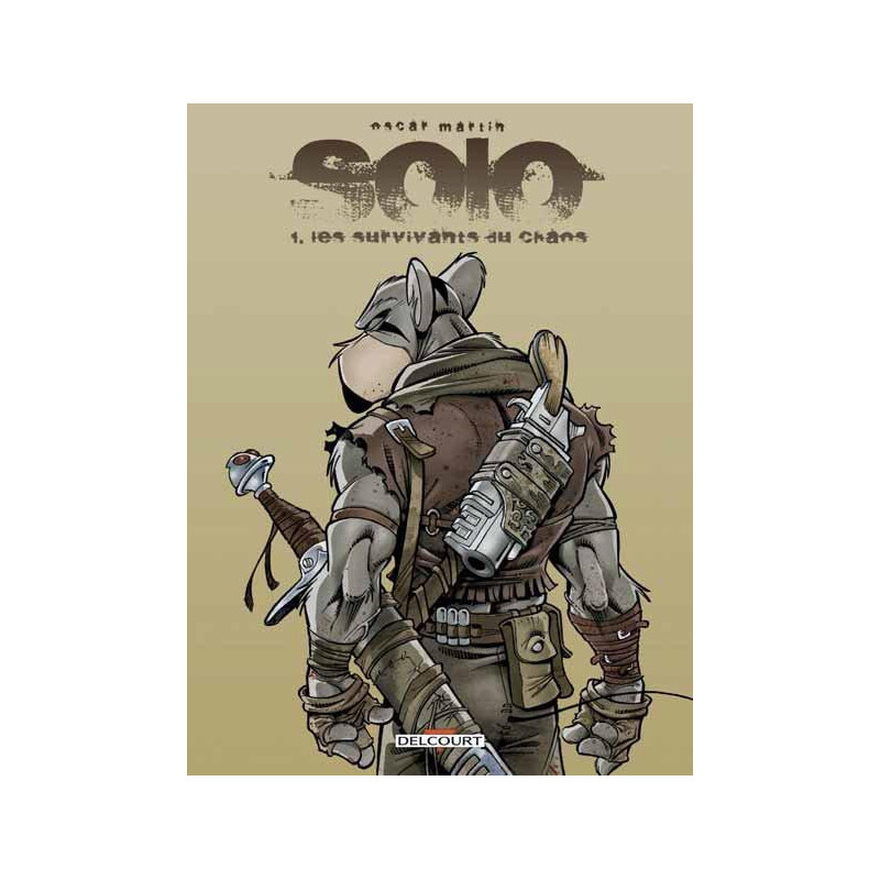 SOLO T01  LES SURVIVANTS DU CHAOS