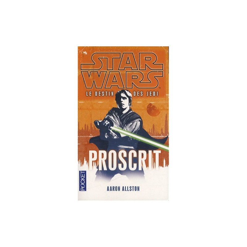 STAR WARS  NUMERO 117 LE DESTIN DES JEDI  TOME 1 PROSCRIT  VOL1