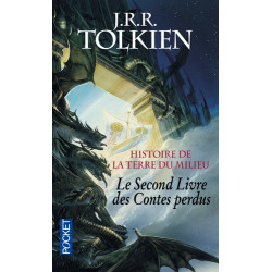 HISTOIRE DE LA TERRE DU MILEU  LE SECOND LIVRE DES CONTES PERDUS  VOL2