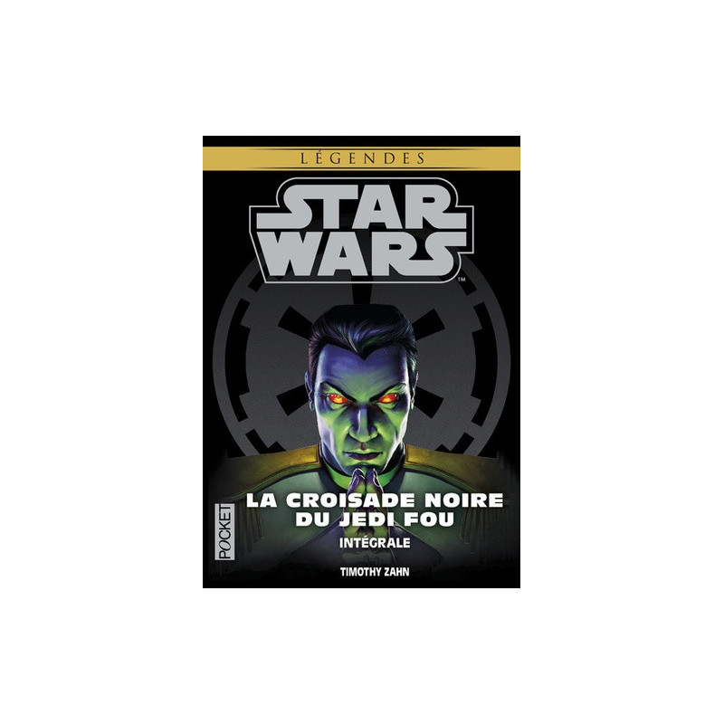 STAR WARS  LA CROISADE NOIRE DU JEDI FOU  L INTEGRALE