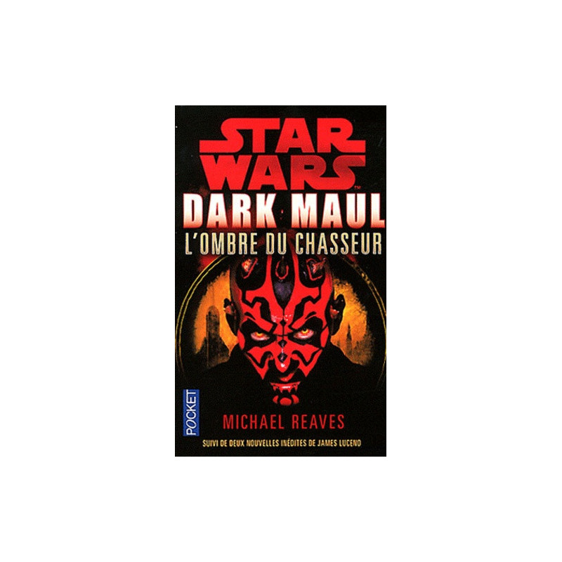 STAR WAR - NUMERO 51 DARK MAUL, L'OMBRE DU CHASSEUR