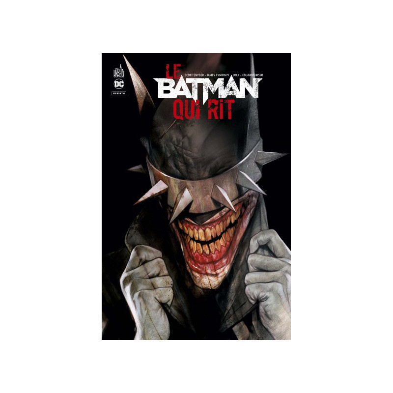 DC REBIRTH  BATMAN  LE BATMAN QUI RIT