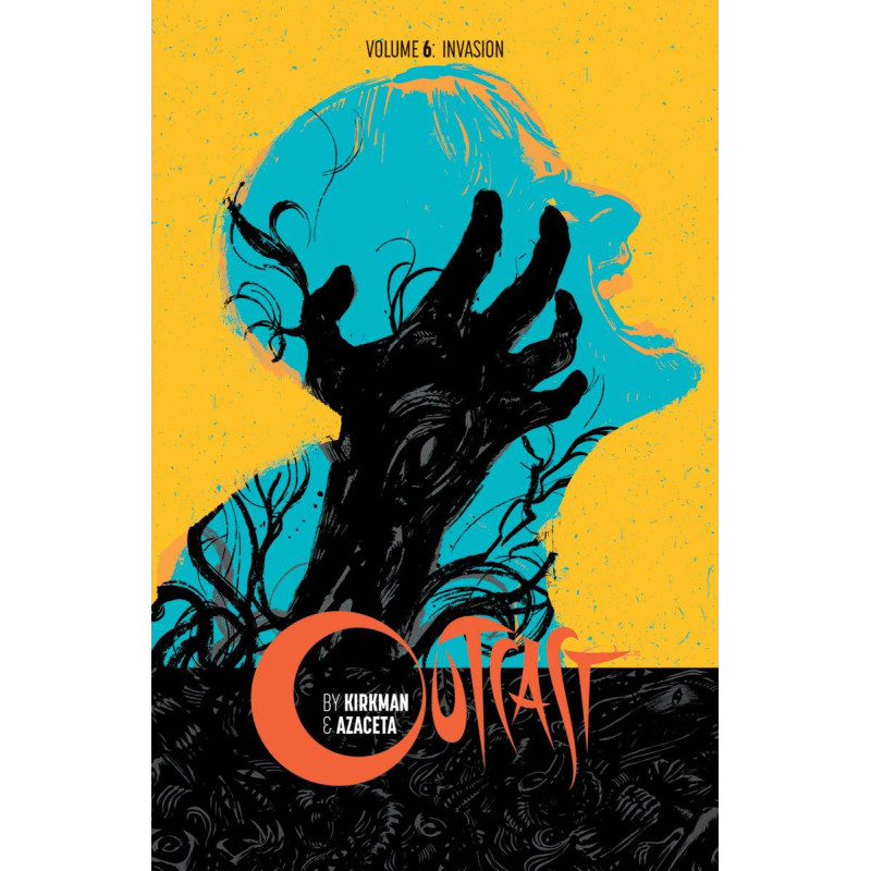 OUTCAST BY KIRKMAN   AZACETA TP VOL 6
