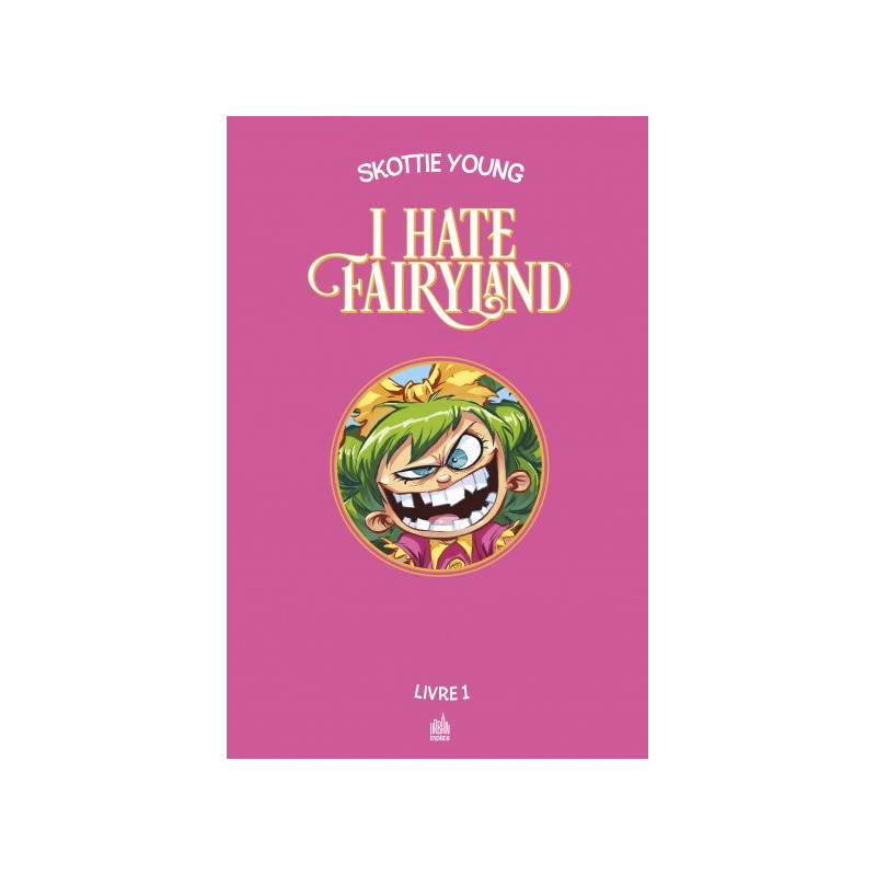 URBAN INDIES - I HATE FAIRYLAND INTEGRALE TOME 1