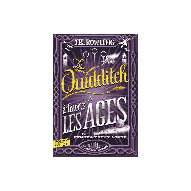 LE QUIDDITCH A TRAVERS LES AGES