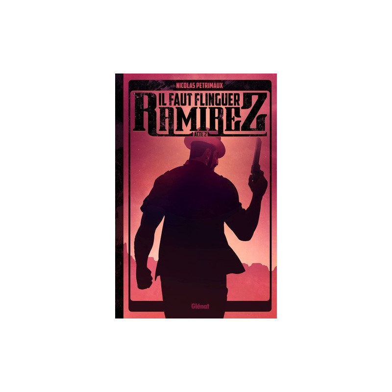 IL FAUT FLINGUER RAMIREZ - TOME 02