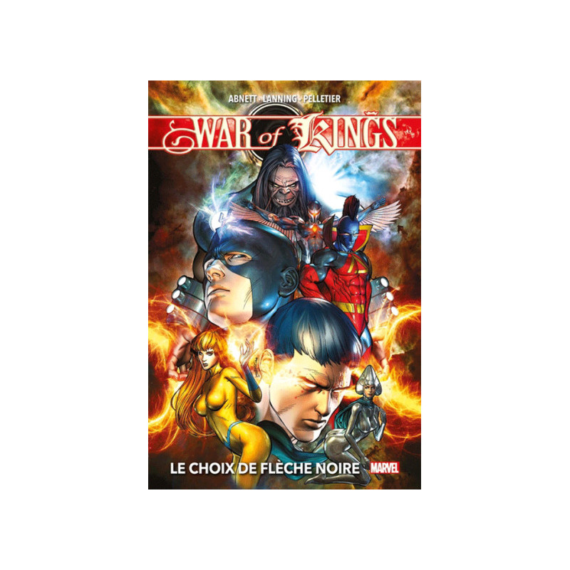 WAR OF KINGS (NOUVELLE EDITION) : LE CHOIX DE FLECHE NOIRE