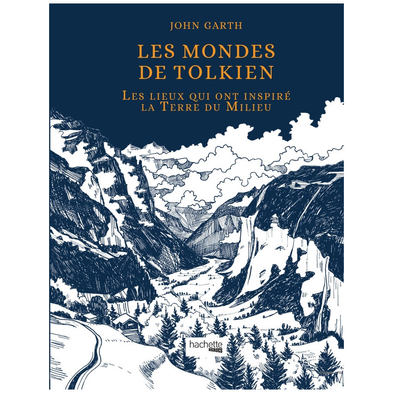 LES MONDES DE TOLKIEN  LES LIEUX QUI ONT INSPIRE LA TERRE DU MILIEU