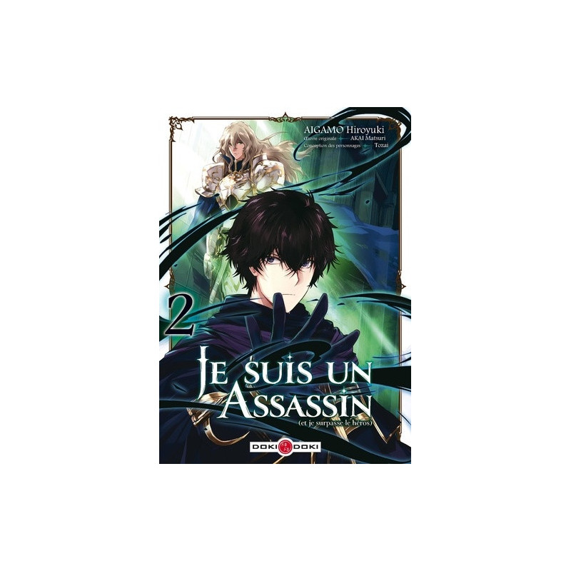 JE SUIS UN ASSASSIN  ET JE SURPASSE LE HEROS  T02