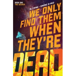 WE ONLY FIND THEM WHEN THEYRE DEAD TP VOL 1