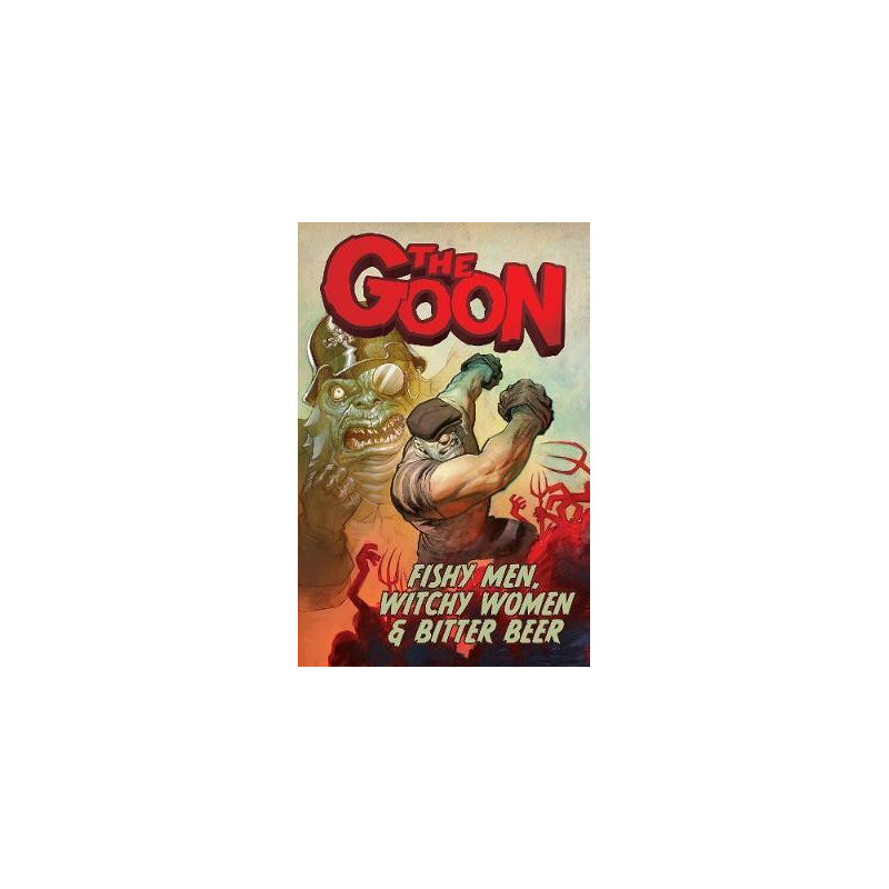GOON TP VOL 3 FISHY MEN WITCHY WOMEN   BITTER BEER