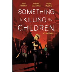 SOMETHING IS KILLING CHILDREN TP VOL 3