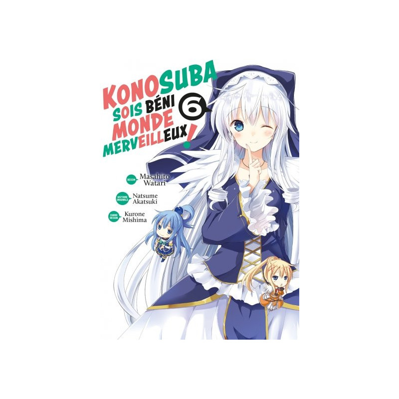 KONOSUBA  SOIS BENI MONDE MERVEILLEUX    TOME 6