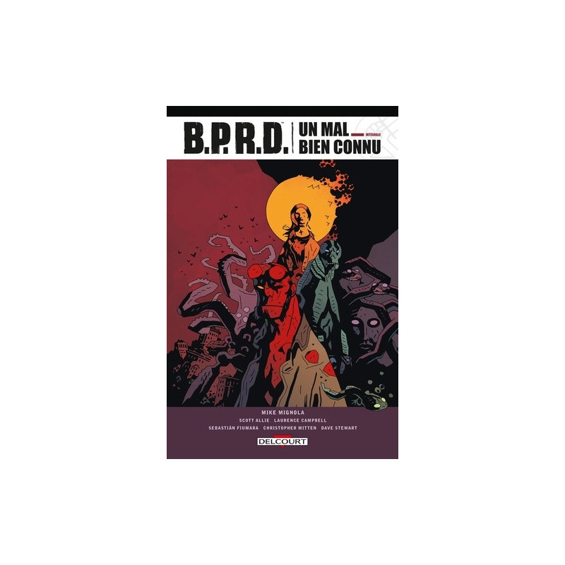 BPRD UN MAL BIEN CONNU  INTEGRALE