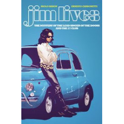 JIM LIVES MYSTERY OF THE LEAD SINGER OF THE DOORS TP 
