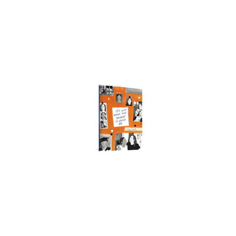 ITS NOT WHAT YOU THOUGHT IT WOULD BE HC 