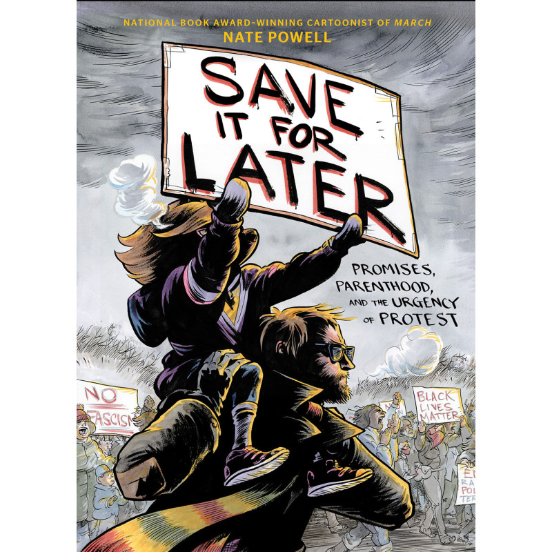 SAVE IT FOR LATER PROMISES PARENTHOOD AND THE URGENCY OF PROTEST HC