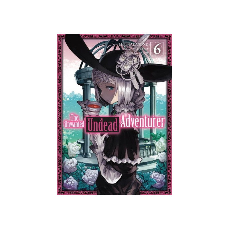 THE UNWANTED UNDEAD ADVENTURER TOME 6