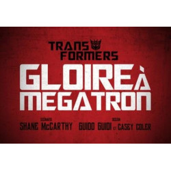 THE TRANSFORMERS GLOIRE A MEGATRON  TOME 2