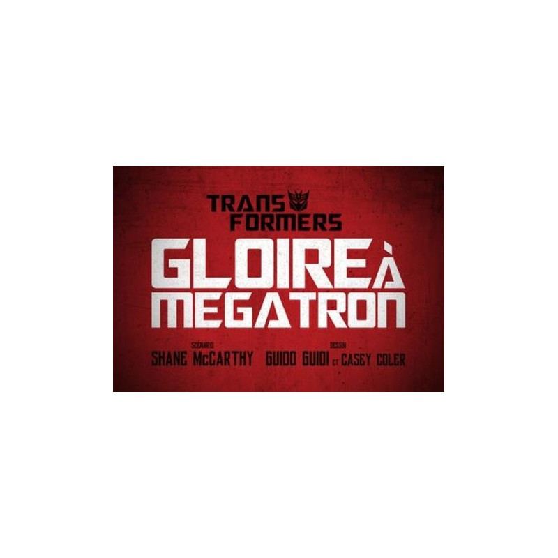 THE TRANSFORMERS GLOIRE A MEGATRON  TOME 2