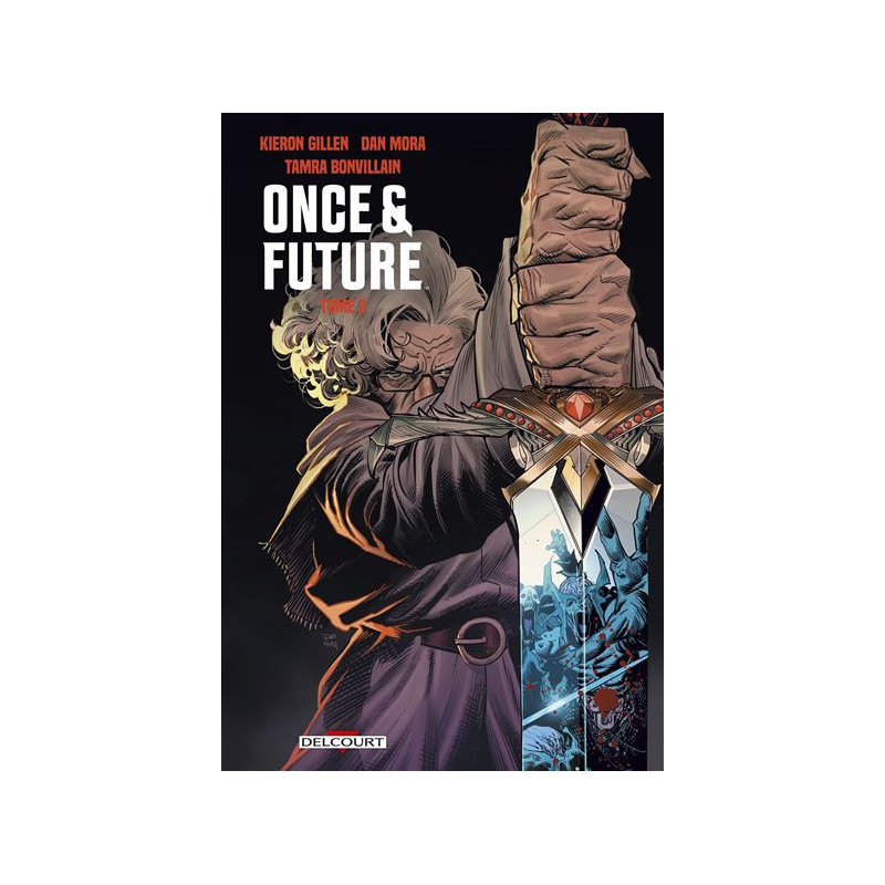 ONCE AND FUTURE T03