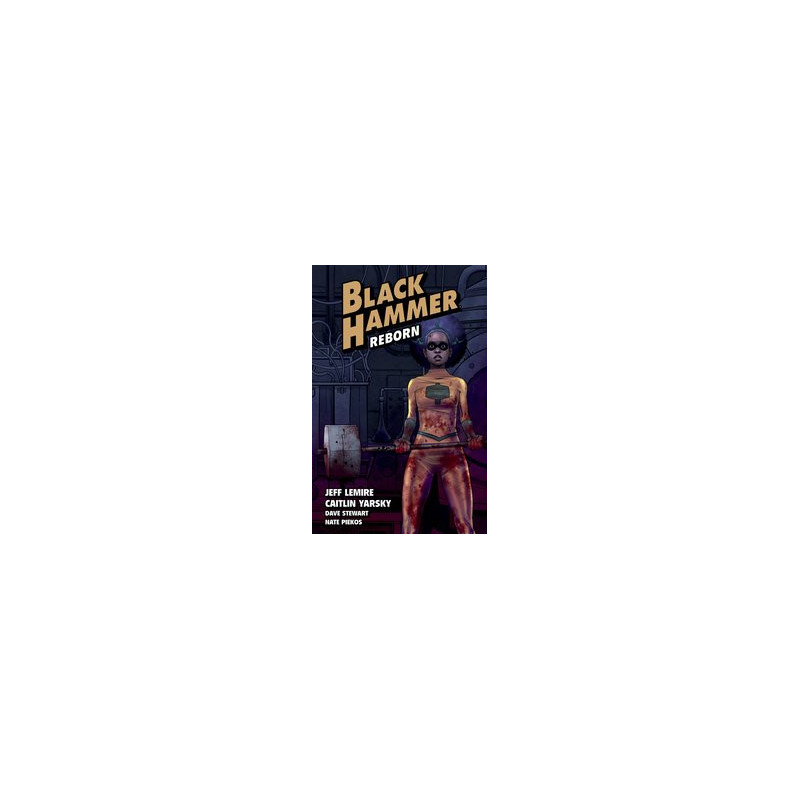 BLACK HAMMER TP VOL 5 REBORN PART I