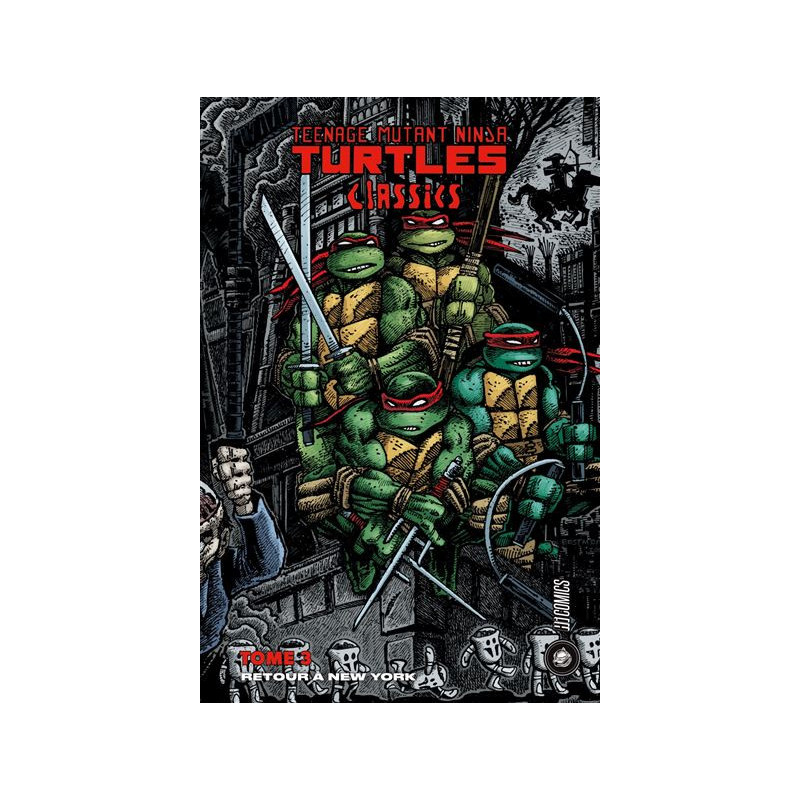 LES TORTUES NINJA CLASSIC T3 RETOUR A NEW YORK