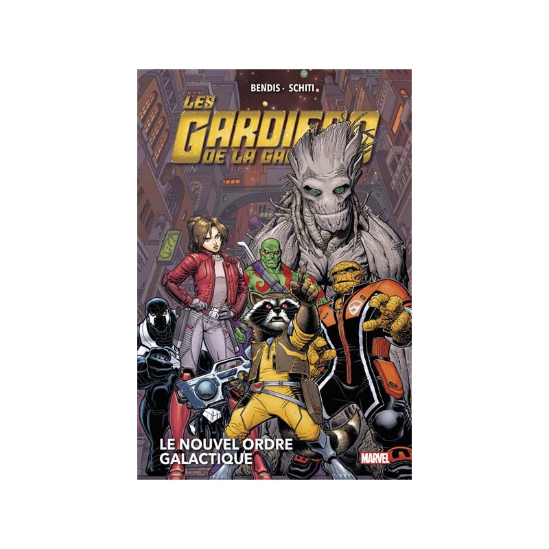 LES GARDIENS DE LA GALAXIE NOW  T03  LE NOUVEL ORDRE GALACTIQUE