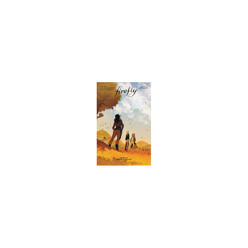 FIREFLY RETURN TO EARTH THAT WAS HC VOL 3