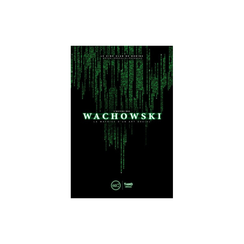 L OEUVRE DES WACHOWSKI  LA MATRICE D UN ART SOCIAL