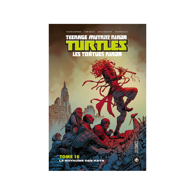 LES TORTUES NINJA T16 LE ROYAUME DES RATS